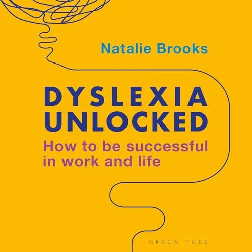 Dyslexia Unlocked By Natalie Brooks